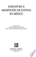 Judicatura e impartición de justicia en México