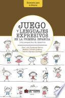 Juego y lenguajes expresivos en la primera infancia