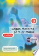 JUEGOS MOTORES PARA PRIMARIA -10 a 12 años- (Libro+CD)
