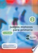 JUEGOS MOTORES PARA PRIMARIA -8 a 10 años- (Libro+CD)