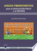 Juegos predeportivos para la educación física y el deporte