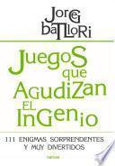 Juegos que agudizan el ingenio