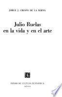 Julio Ruelas en la vida y en el arte
