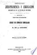 Jurisprudencia y legislación mercantiles de la republica mexicana (octubre a diciembre de 1890 y enero a marzo de 1891).