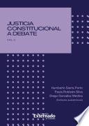 Justicia constitucional a debate. Vol. II. Crónicas jurisprudenciales del primer semestre de 2022