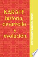 KARATE historia, desarrollo y evolución.