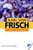 karl von frisch, el senor de las abeja