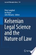 Kelsenian Legal Science and the Nature of Law