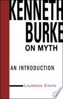 Kenneth Burke on Myth