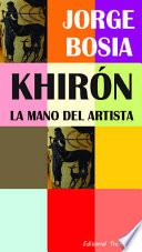 Khirón: la mano del artista