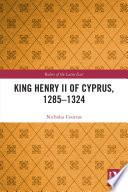 King Henry II of Cyprus, 1285–1324