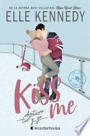 Kiss Me: Objetivo Tu Y Yo