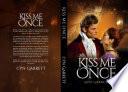 Kiss Me Once