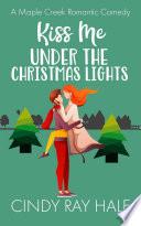 Kiss Me Under the Christmas Lights