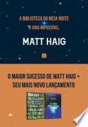 Kit Biblioteca da meia noite + A vida impossível