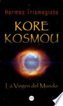 Kore Kosmou (La Virgen del Mundo)