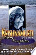 Krishnamurti Obras Completas. Tomo 3. El Espejo Relación
