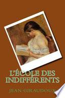 L'Ecole Des Indifferents