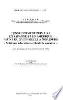 L'Enseignement primaire en Espagne et en Amérique Latine du XVIIIe siècle à nos jours