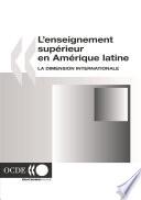 L'enseignement supérieur en Amérique latine La dimension internationale