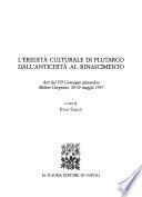 L'eredità culturale di Plutarco dall'antichità al Rinascimento