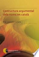 L'estructura argumental dels noms en català