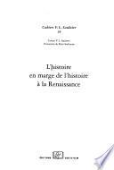 L'histoire en marge de l'histoire à la Renaissance