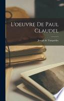 L'oeuvre de Paul Claudel