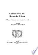 L'ultimo secolo della Repubblica di Siena