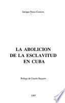 La abolición de la esclavitud en Cuba