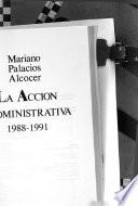 La acción administrativa, 1988-1991
