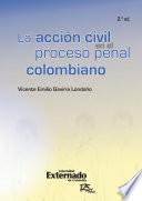 La accion civil (2a.ed) en el proceso penal colombiano