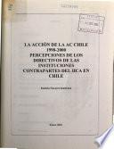 La Accion de la Ac Chile 1998-2000 Percepciones de Los Directivos de Las Instituciones Contrapartes Del Iica en Chile