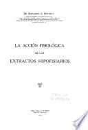 La acción fisiológica de los extractos hipofisiarios