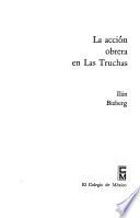 La acción obrera en Las Truchas