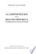 La administracion de la Segunda Republica