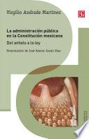La administración pública en la Constitución mexicana