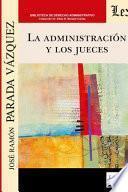 La Administración Y Los Jueces