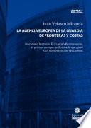 La Agencia Europea de la Guardia de Fronteras y Costas