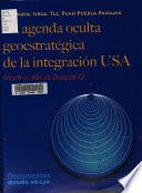 La agenda oculta geoestratégica de la integración USA