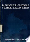 La agricultura sostenible y el medio rural en Bolivia: comentarios a una propuesta