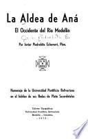 La aldea de Aná, el occidente del Río Medellín