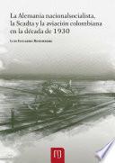 La Alemania nacionalsocialista, la Scadtay la aviación colombiana en la década de 1930