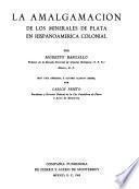 La amalgamación de los minerales de plata en hispanoamérica colonial