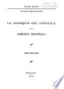 La anarquía del lenguaje en la América española