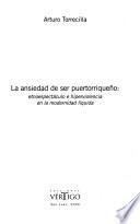 La ansiedad de ser puertorriqueño