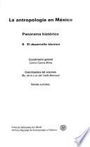 La Antropología en México: El desarrollo técnico