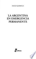 La Argentina en emergencia permanente