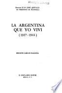 La Argentina que yo viví, 1927-1944