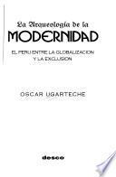 La arqueología de la modernidad